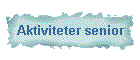 Aktiviteter senior